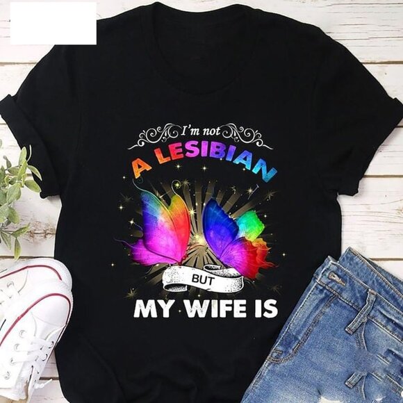 LGBT I’m Not A Lesibian But My Wife Is Tshirt - Picture 1 of 4